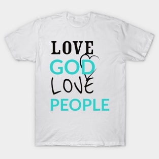 Love God Love People T-Shirt